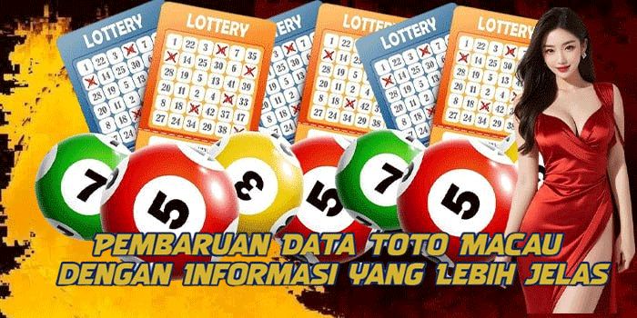 Pembaruan Data Toto Macau dengan Informasi yang Lebih Jelas
